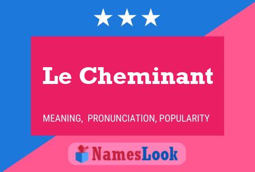 Le Cheminant 名字海报