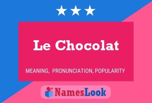 Le Chocolat 名字海报