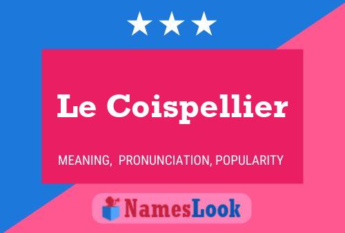 Le Coispellier 名字海报