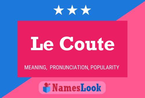 Le Coute 名字海报