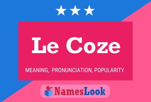 Le Coze 名字海报