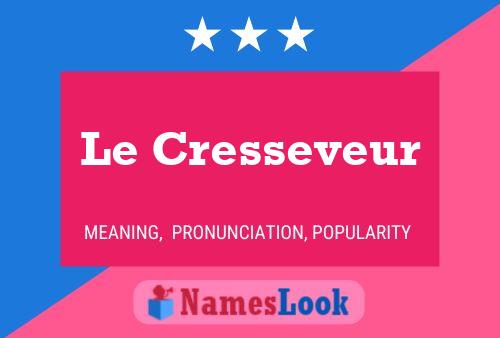 Le Cresseveur 名字海报