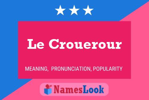 Le Crouerour 名字海报