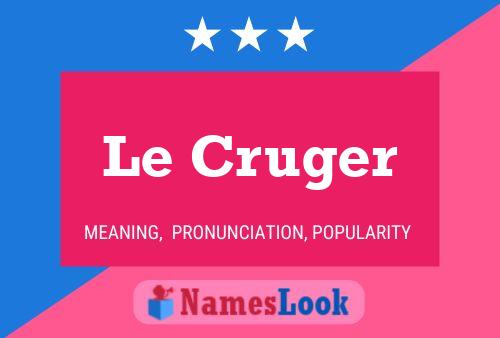 Le Cruger 名字海报