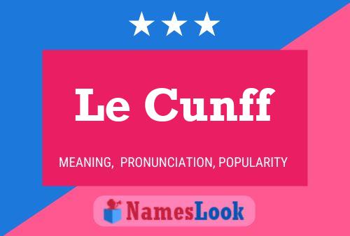 Le Cunff 名字海报