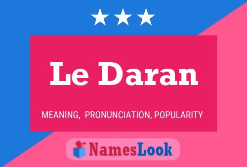 Le Daran 名字海报