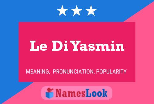 Le Di Yasmin 名字海报