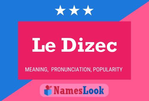 Le Dizec 名字海报