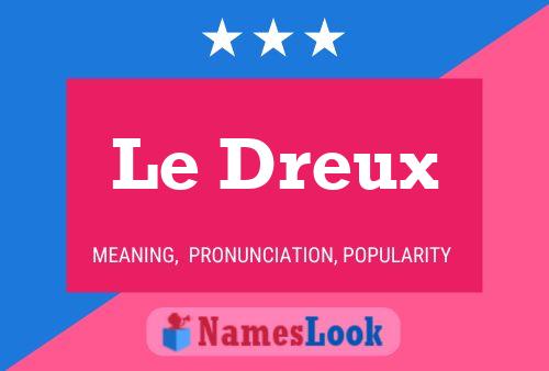 Le Dreux 名字海报