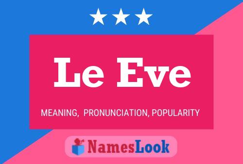 Le Eve 名字海报