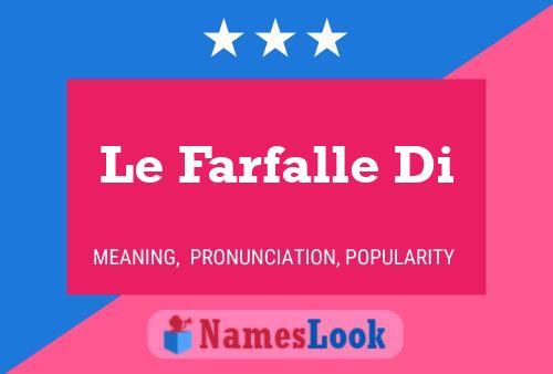 Le Farfalle Di 名字海报