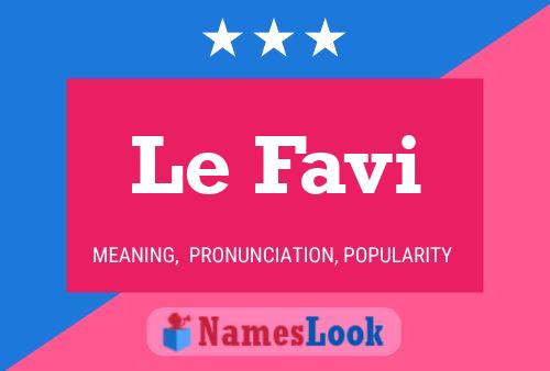 Le Favi 名字海报