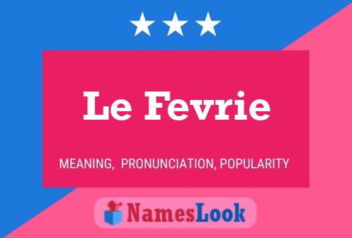 Le Fevrie 名字海报