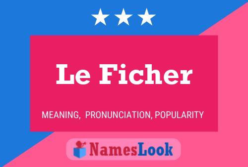 Le Ficher 名字海报