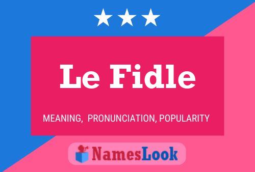 Le Fidle 名字海报