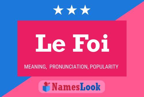 Le Foi 名字海报