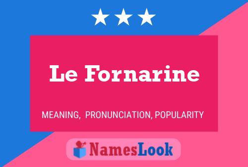 Le Fornarine 名字海报