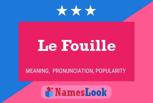 Le Fouille 名字海报