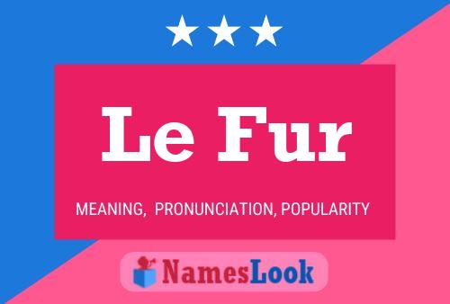 Le Fur 名字海报