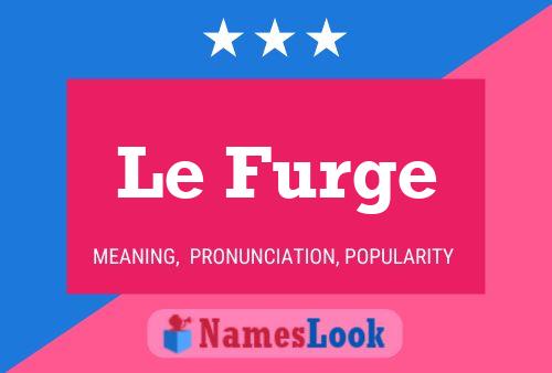 Le Furge 名字海报