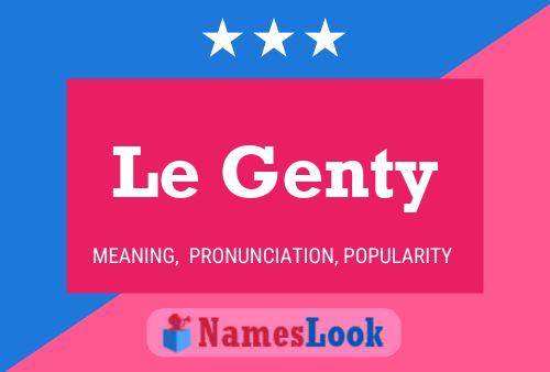 Le Genty 名字海报