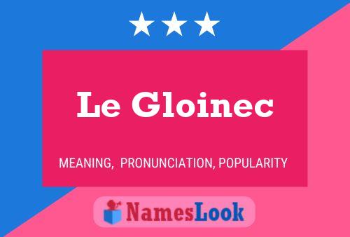 Le Gloinec 名字海报