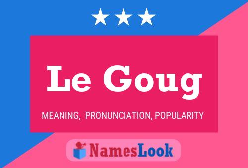 Le Goug 名字海报