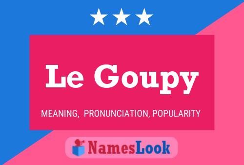 Le Goupy 名字海报