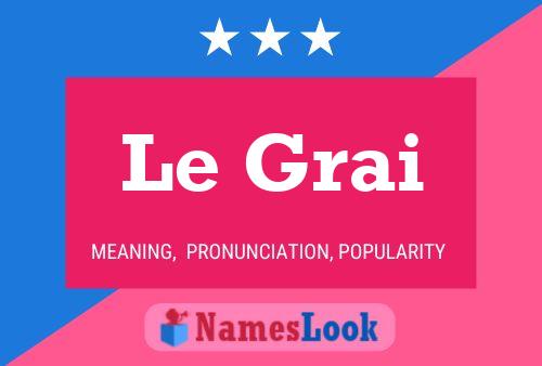 Le Grai 名字海报