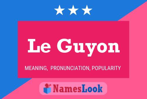 Le Guyon 名字海报