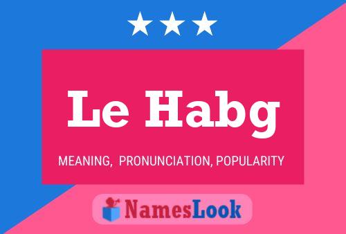 Le Habg 名字海报