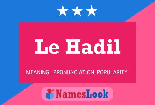 Le Hadil 名字海报