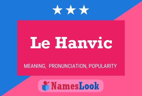 Le Hanvic 名字海报