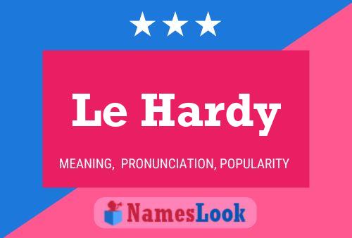 Le Hardy 名字海报