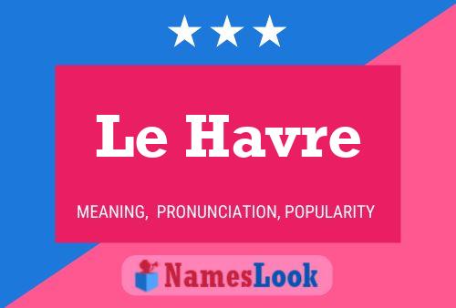 Le Havre 名字海报