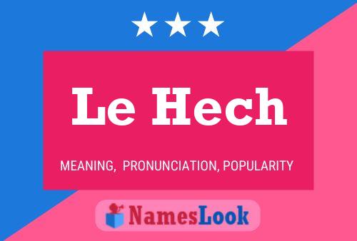 Le Hech 名字海报