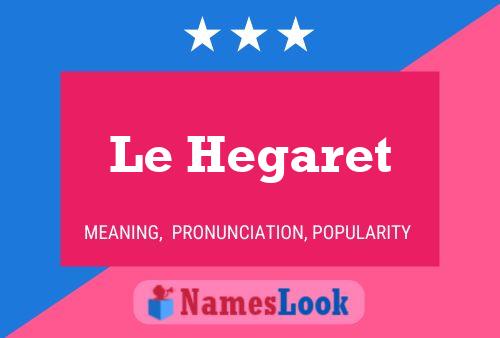 Le Hegaret 名字海报