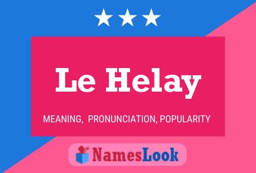 Le Helay 名字海报