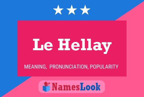 Le Hellay 名字海报