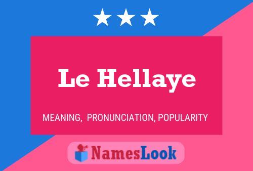 Le Hellaye 名字海报