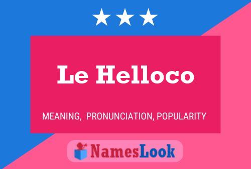 Le Helloco 名字海报