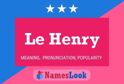 Le Henry 名字海报