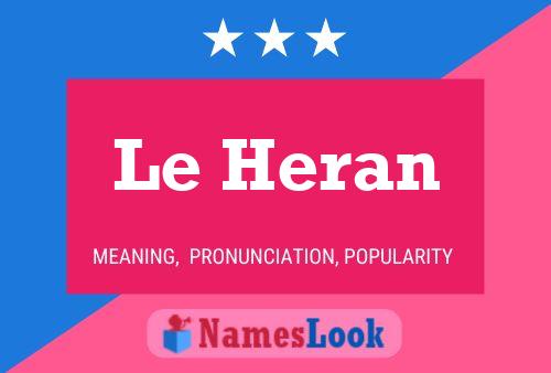 Le Heran 名字海报