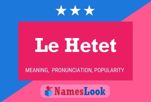 Le Hetet 名字海报