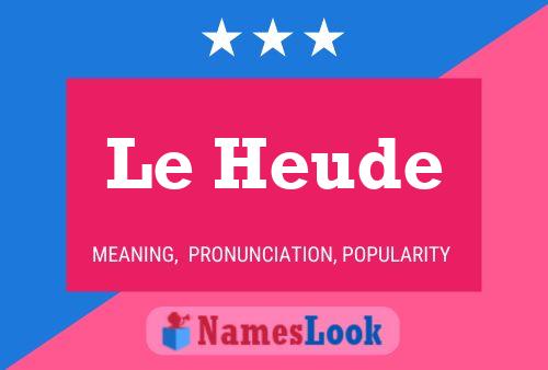 Le Heude 名字海报