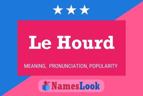 Le Hourd 名字海报