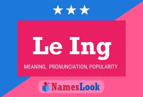 Le Ing 名字海报