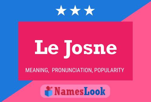 Le Josne 名字海报