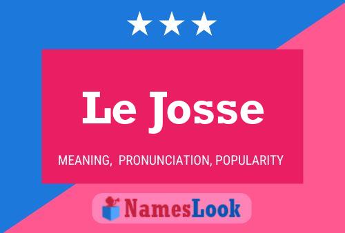 Le Josse 名字海报