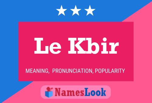 Le Kbir 名字海报